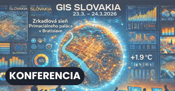 Konferencia GIS Slovakia 2026